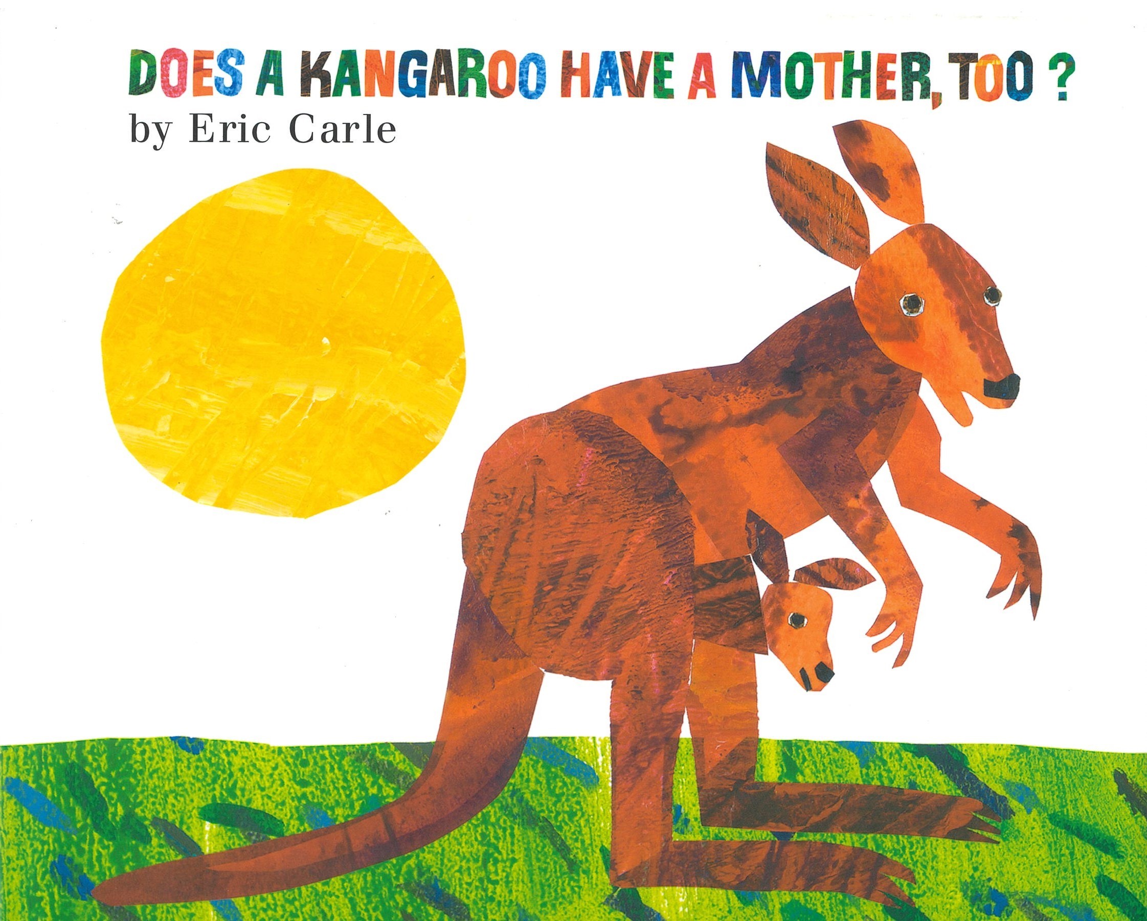 DOES A KANGAROO HAVE A MOTHER,TOO?